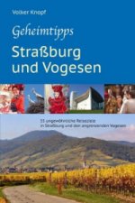 Geheimtipps - Straßburg und Vogesen