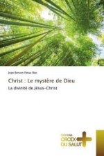 Christ : Le myst?re de Dieu