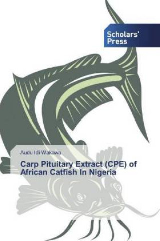 Carp Pituitary Extract (CPE) of African Catfish In Nigeria