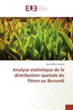 Analyse statistique de la distribution spatiale du fi?vre au Burundi