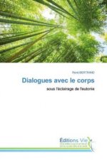 Dialogues avec le corps