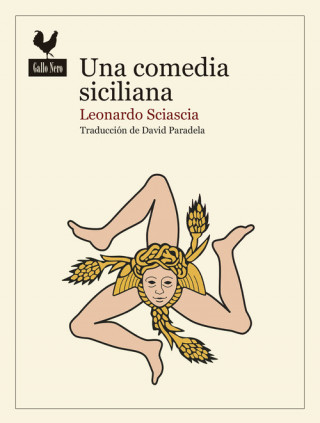 UNA COMEDIA SICILIANA (LEONARDO SCIASCIA)()