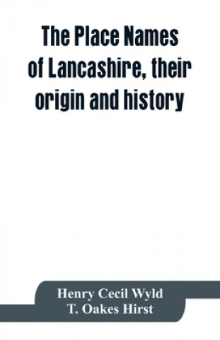 place names of Lancashire, their origin and history