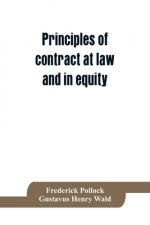Principles of contract at law and in equity; being a treatise on the general principles concerning the validity of agreements, with a special view to