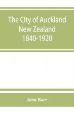city of Auckland, New Zealand, 1840-1920