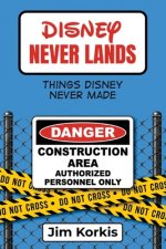 Disney Never Lands: Things Disney Never Made