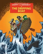 Adventures of Drippy the Newsboy 3: The Dripping Boat