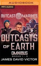 Outcasts of Earth Omnibus: Outcast Marines, Books 1-3