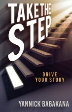 Take the Step: Drive Your Story