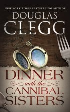 Dinner with the Cannibal Sisters