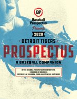 Detroit Tigers 2020: A Baseball Companion