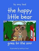 Happy Little Bear Goes to the Zoo
