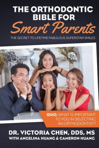 The Orthodontic Bible for Smart Parents