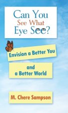 Can You See What Eye See?