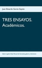 TRES ENSAYOS. Académicos.