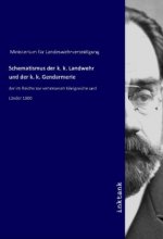 Schematismus der k. k. Landwehr und der k. k. Gendarmerie