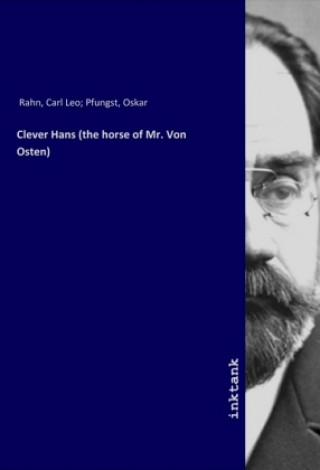 Clever Hans (the horse of Mr. Von Osten)