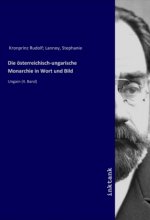 Die österreichisch-ungarische Monarchie in Wort und Bild