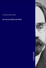 Der Kurort Baden bei Wien