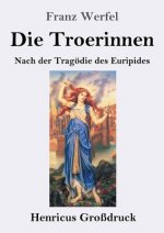 Die Troerinnen (Grossdruck)