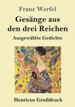 Gesange aus den drei Reichen (Grossdruck)