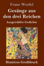 Gesange aus den drei Reichen (Grossdruck)