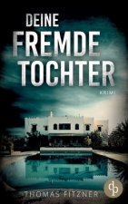 Deine fremde Tochter