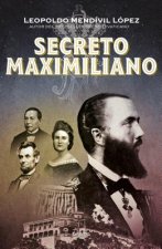 Secreto Maximiliano / Secret Maximiliano