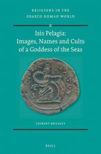 Isis Pelagia: Images, Names and Cults of a Goddess of the Seas