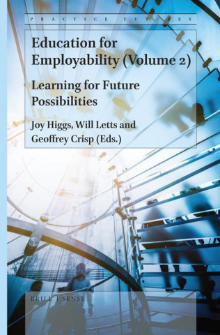 Education for Employability (Volume 2): Learning for Future Possibilities