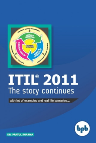 ITIL(R) 2011 The Story Continues: Learn ITIL(R) 2011 with lots of examples and real-life scenarios