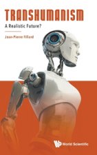 Transhumanism: A Realistic Future?