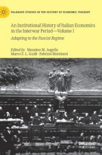 Institutional History of Italian Economics in the Interwar Period - Volume I