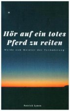 Hör auf ein totes Pferd zu reiten