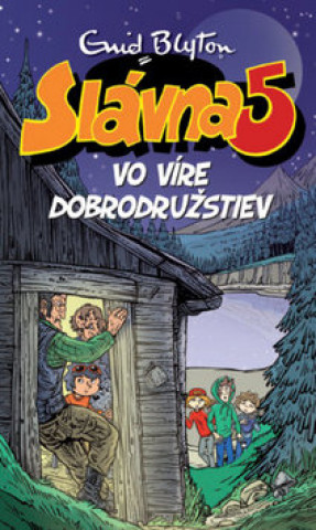 Slávna 5 vo víre dobrodružstiev (Enid Blyton)(Brožovaná)