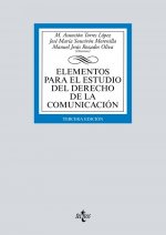 ELEMENTOS PARA EL ESTUDIO DEL DERECHO DE LA COMUNICACIóN