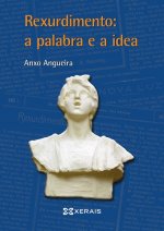 REXURDIMIENTO: A PALABRA E A IDEA