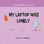 My Laptop Was Lonely