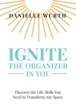 Ignite the Organizer in You