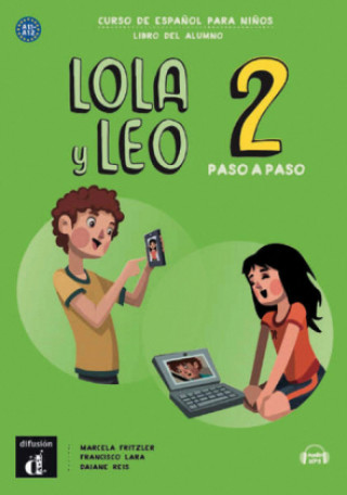Lola y Leo, paso a paso - Libro del alumno + Audio descargable MP3. Vol.2