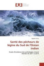 Santé des p?cheurs de légine du Sud de l'Océan Indien