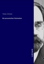 Die preussischen Ostmarken