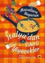 Italyadan Sihirli Yiyecekler - Masallara Buyurun