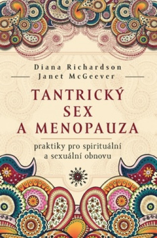 Tantrický sex a menopauza (Diana Richardson; Janet McGeever)(Brožovaná)