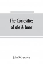 curiosities of ale & beer