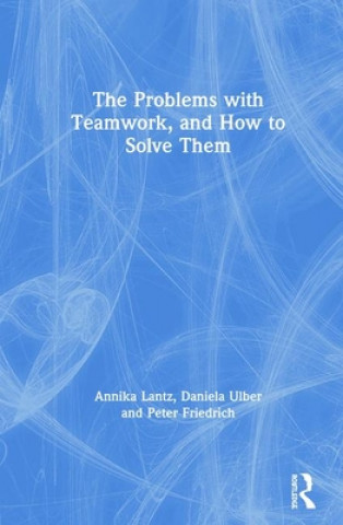 Problems with Teamwork, and How to Solve Them