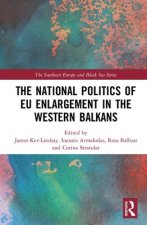National Politics of EU Enlargement in the Western Balkans
