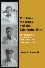 Buck, the Black, and the Existential Hero