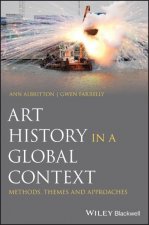 Art History in a Global Context - Methods, Themes and Approaches