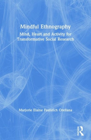Mindful Ethnography